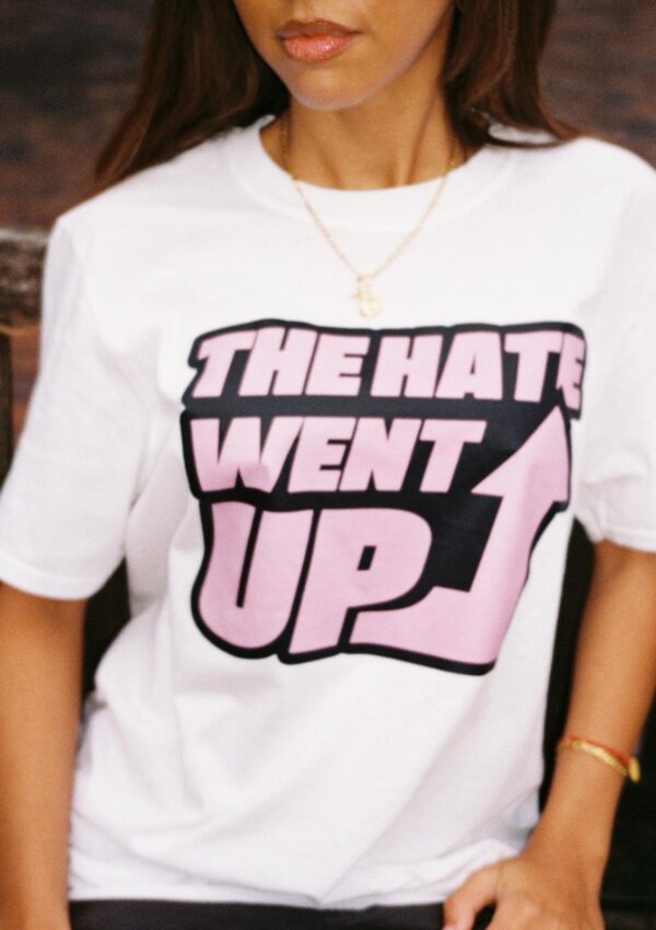 THE HATE WENT UP TEE